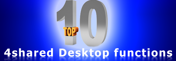 top 10 4shared desctop functions